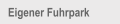 Eigener Fuhrpark
